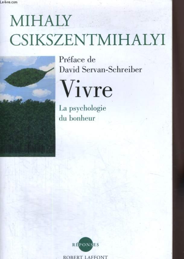 VIVRE. - CSIKSZENTMIHALYI MIHALY.