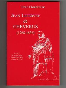 Jean Lefebvre de Cheverus (1768-1836). CHANDAVOINE Henri. [Bon] [Couverture souple]