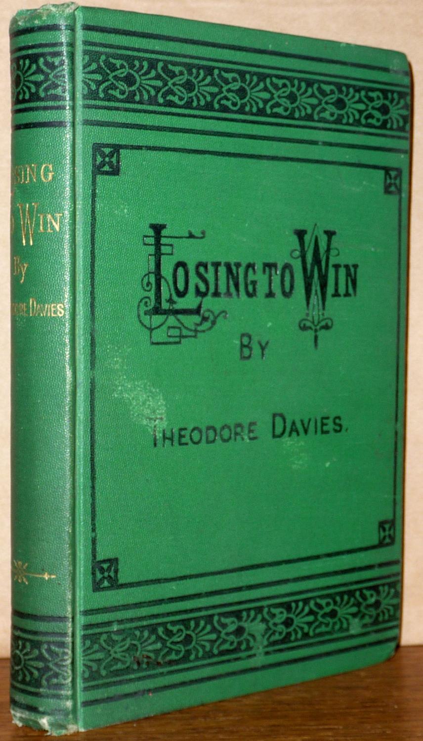 Losing to Win by Theodore Davies: Very Good- Hardcover (1874) | Boyd ...