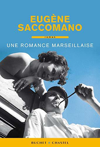 Une romance marseillaise - Saccomano, Eugène