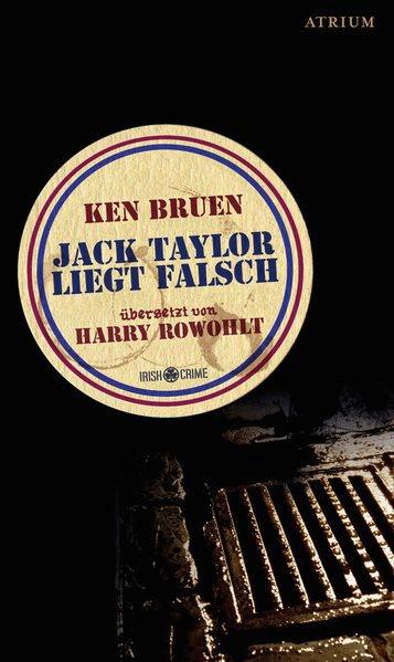 Jack Taylor liegt falsch - Bruen, Ken und Harry [Übers.] Rowohlt