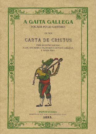 A GAITA GALLEGA Tocada Po Lo Gaiteiro, Ou Sea CARTA DE CRISTUS para ir deprendendo a leer, escribir, e falar ben a Lengua Gallega e ainda mais - PINTOS, Xoan Manuel