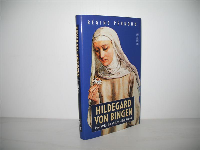Hildegard von Bingen: Ihre Welt, ihr Wirken, ihre Visionen. Aus dem Franz. von Radbert Kohlhaas; - Pernoud, Regine