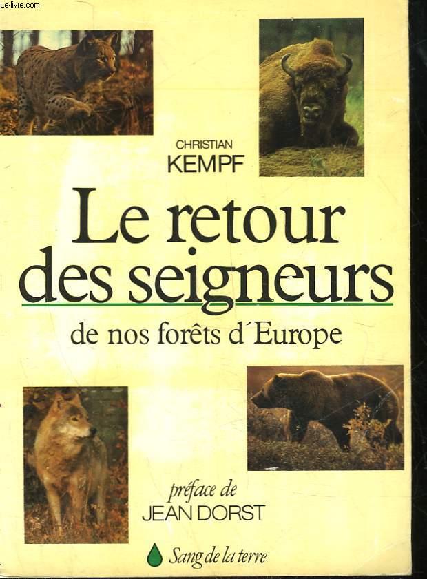 LE RETOUR DES SEIGNEURS DE NOS FORETS D'EUROPE - KEMPF CHRISTIAN