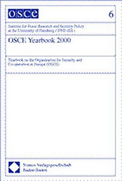 OSCE Yearbook 2000 : Yearbook on the Organization for Security and Co-operation in Europe (OSCE)