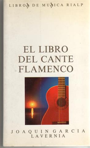 El libro del cante flamenco - García-Lavernia Gil, Joaquín