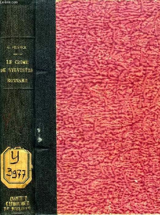 LE CRIME DE SYLVESTRE BONNARD, MEMBRE DE L'INSTITUT - FRANCE ANATOLE