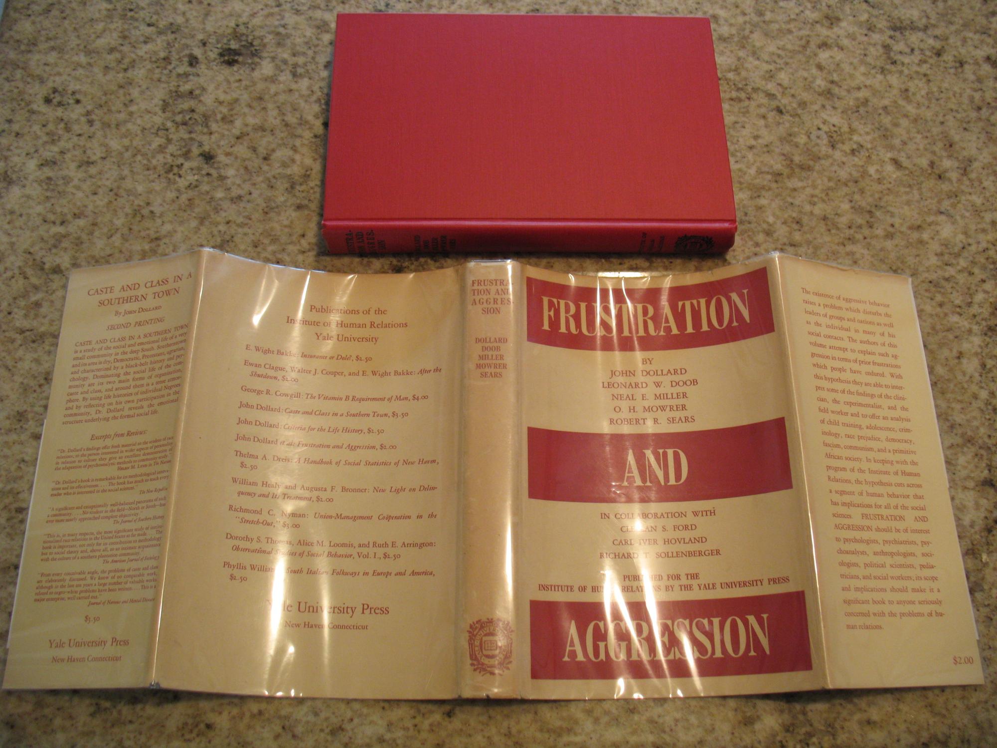 Frustration And Aggression First Printing In Dust Jacket by Dollard John Leonard W. Doob Neal E. Miller O. H. Mowrer Robert R. Sears With Clellan S. Ford Carl Iver Hovland Richard T