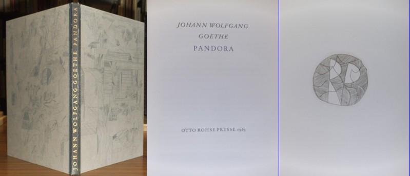 Pandora. Ein Festspiel. - Goethe , Johann Wolfgang v. / Otto Rohse