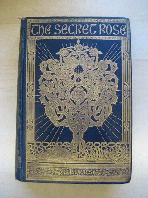 THE SECRET ROSE - Yeats (W.B.)