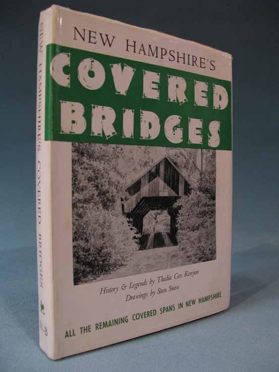 New Hampshire's Covered Bridges by Thedia Cox Kenyon: Fine in VG DJ 