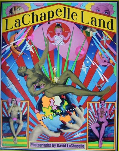 LaChapelle Land. Photographs by David LaChapelle. - LaChapelle, David