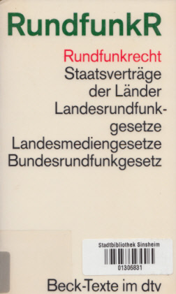 Rundfunkrecht (RundfunkR). Staatsverträge der Länder, Landesrundfunkgesetze, Landesmediengesetze, Bundesrundfunkgesetz. Textausgabe. Mit einer ausführl. Einf. u. einem Sachverz. v. Hans-Peter Hillig. (Beck-Texte). - Hillig, Hans-Peter (Einf.)