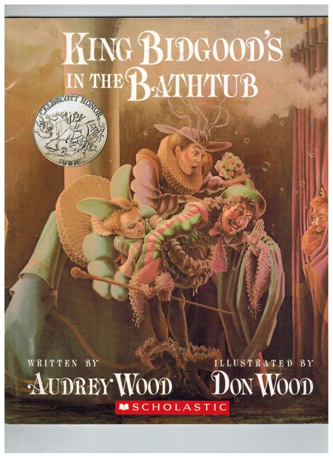 King Bidgood's In the Bathtub - Audrey Wood