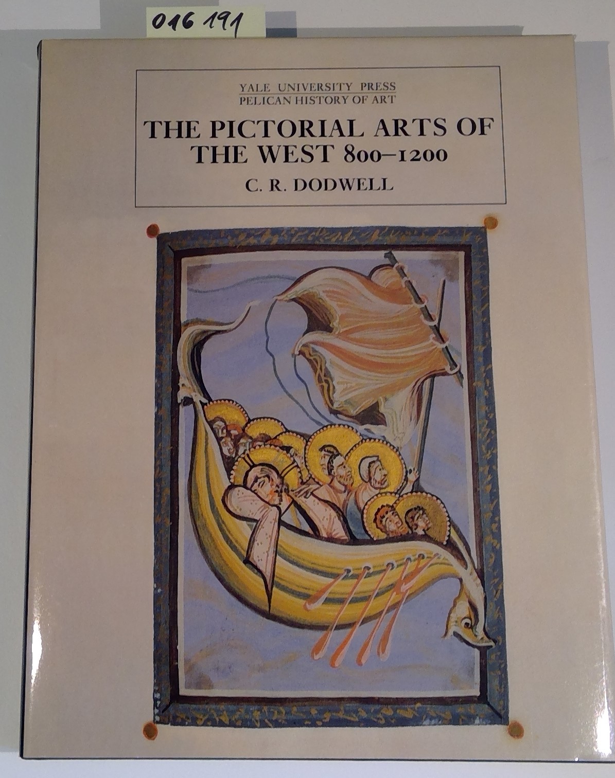 Pictorial Art of the West, 800-1200 (Yale University Press Pelican History of Art) - Dodwell, Charles R.