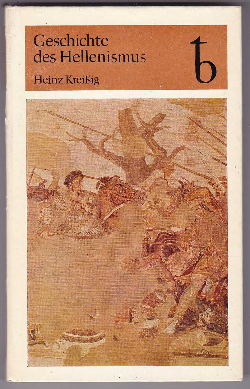 Geschichte des Hellenismus - Kreißig, Heinz