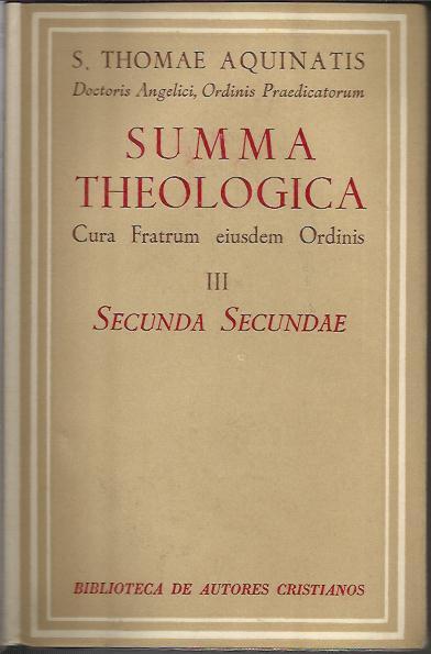 Summa Theologiae. III secunda secundae - S. Thomae Aquinatis