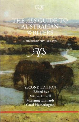 The ALS guide to Australian writers: A bibliography 1963-1995 (UQP studies in Australian literature) 2nd Edition - Duwell, Martin, Ehrhardt, Marianne & Hetherington, Carol