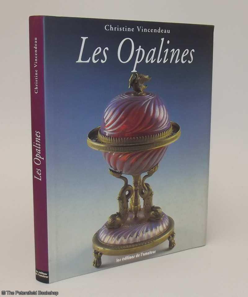 Les Opalines by Vicendeau, (Christine) Fine Hardcover (1998) First