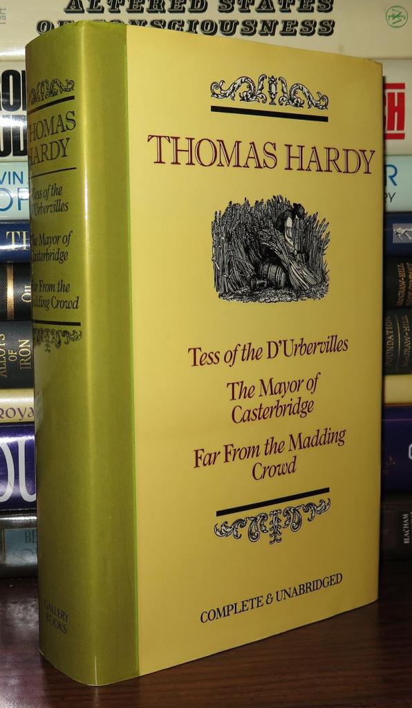 TESS OF THE D'URBERVILLES / THE MAYOR OF CASTERBRIDGE / FAR FROM THE MADDING CROWD - Hardy, Thomas