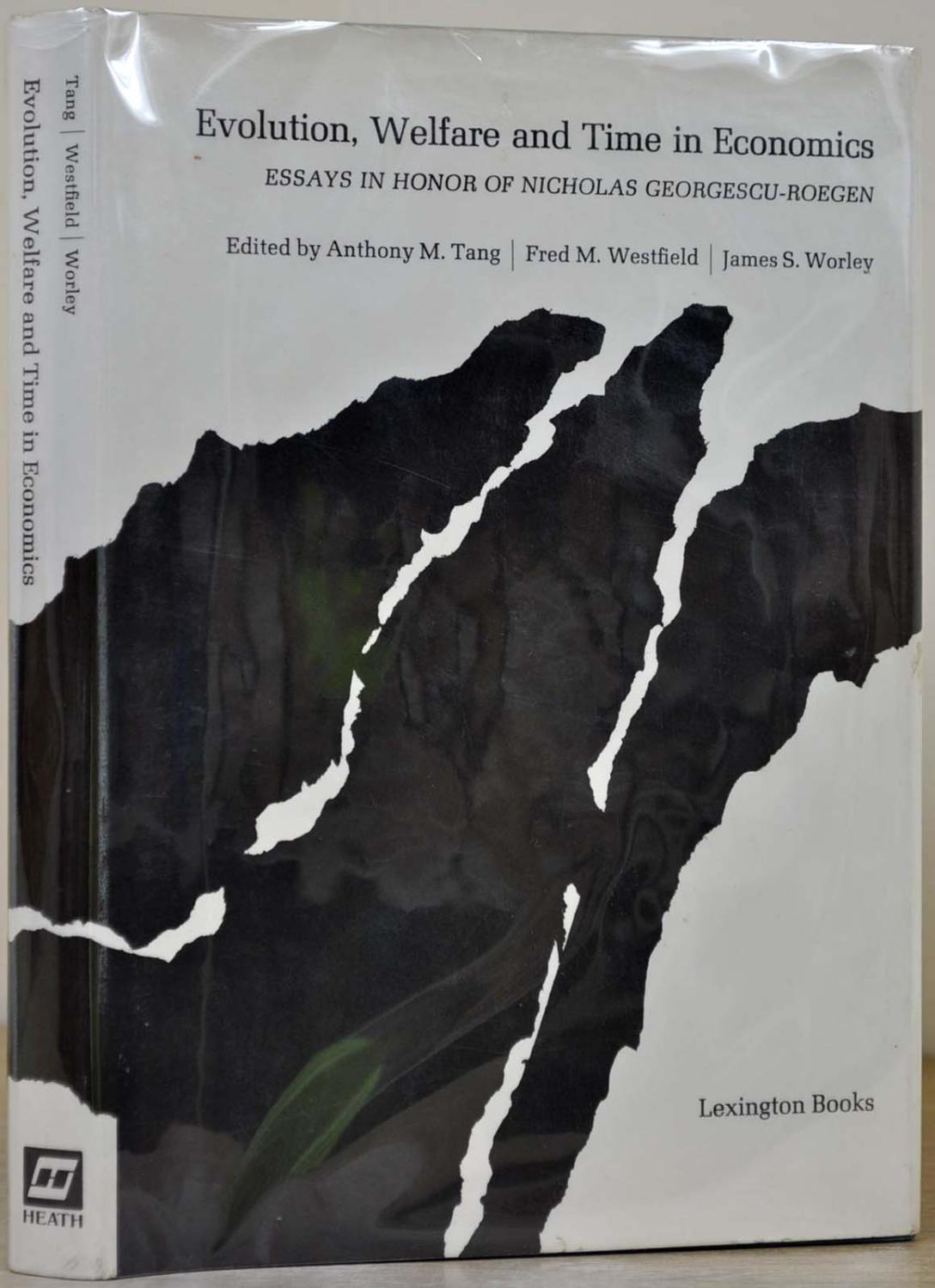 Evolution, Welfare, and Time in Economics: Essays in Honor of Nicholas Georgescu-Roegen. Signed by T. W. Schultz. - Georgescu-Roegen, Nicholas; Anthony M. Tang; Fred M. Westfield; James S. Worley; T. W. Schultz