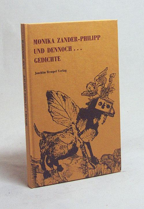 Und dennoch . : Gedichte / Monika Zander-Philipp - Zander-Philipp, Monika