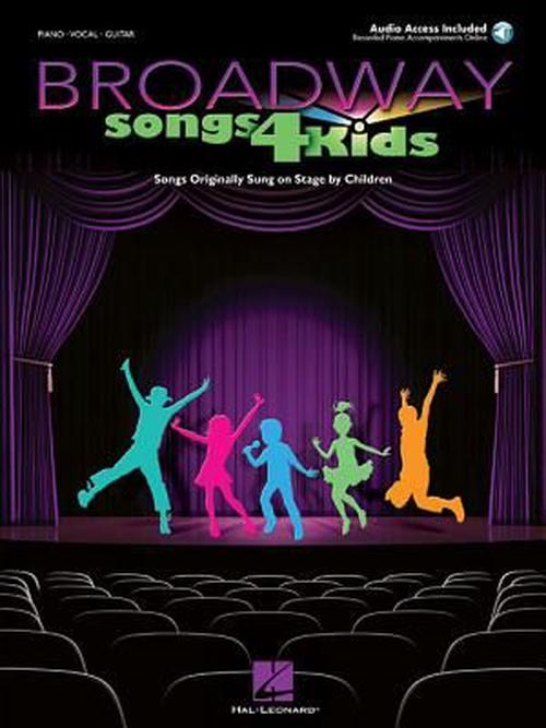 Broadway Songs 4 Kids: Songs Originally Sung on Stage by Children [With CD (Audio)] (Paperback) - Hal Leonard Corp.