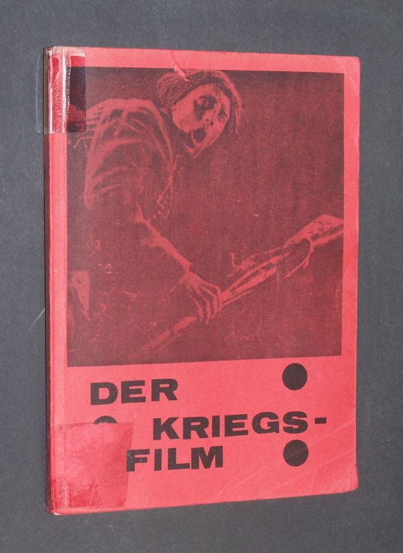 Der Kriegs-Film. Eine Dokumentation. [Von Eberhard Baier]. - Baier, Eberhard