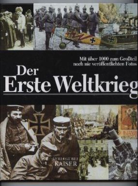 Der Erste Weltkrieg. - Astorri, Antonella und Patrizia Salvadori