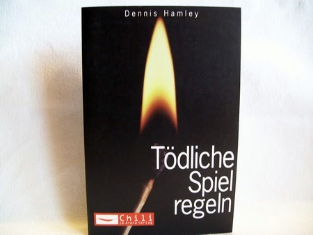 Tödliche Spielregeln Dennis Hamley. Aus dem Engl. von Johanna Ellsworth - Hamley, Dennis