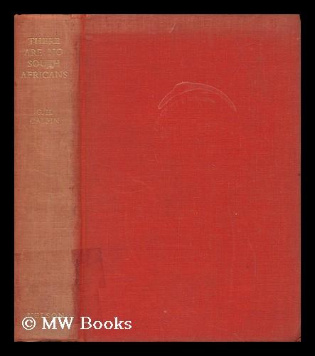 There Are No South Africans, by G. H. Calpin by Calpin, George Harold:  (1941) First Edition.