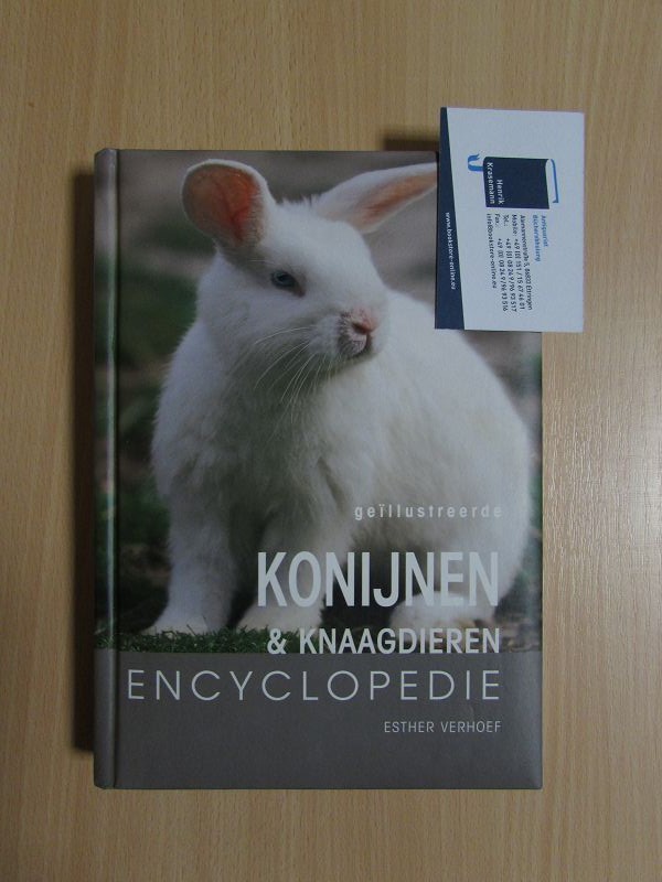 Geillustreerde Konijnen & Knaagdieren - Encyclopedie - Verhoef, Esther