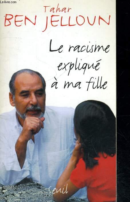 Le racisme expliqué à ma fille - BEN JELLOUN Tahar