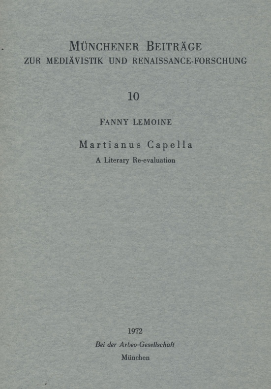 Martianus Capella : a literary re-evaluation. - Le Moine, Fanny