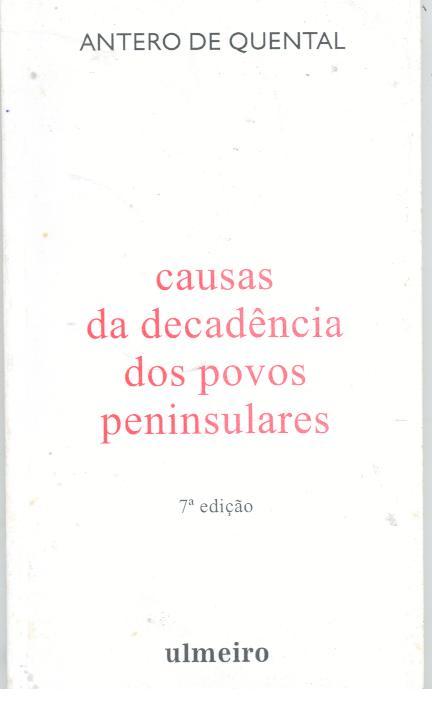 CAUSAS DA DECADÊNCIA DOS POVOS PENINSULARES - QUENTAL, Antero (1842-1891)