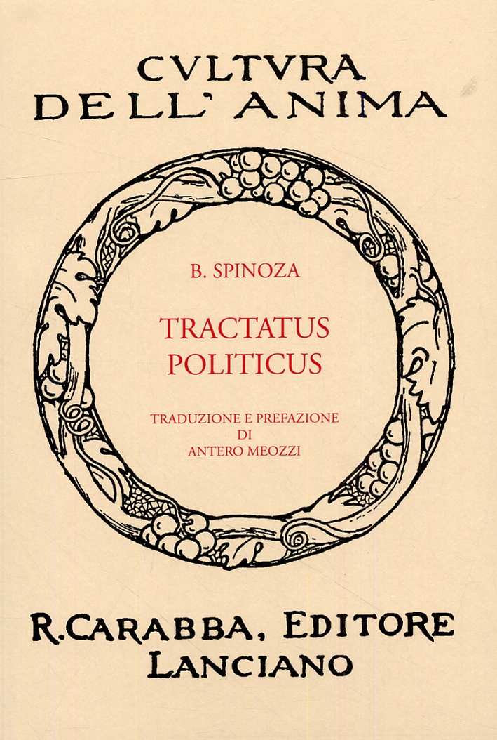 Tractatus Politicus. [Ristampa Anastatica dell'Edizione Originale] - Spinoza Baruch