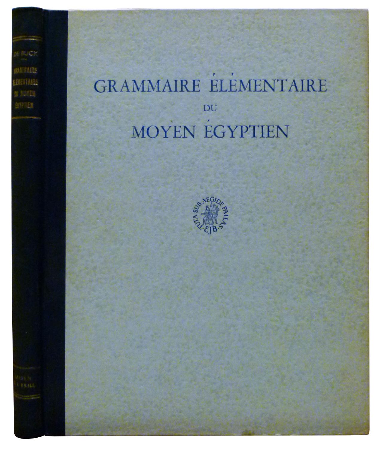 GRAMMAIRE ELEMENTAIRE DU MOYEN EGYPTIEN. - BUCK A. de