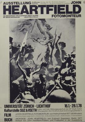 Plakat - John Heartfield / Fotomonteur. Siebdruck. by John - Universität Zürich Lichthof: (1978) Art&nbsp;/&nbsp;Print&nbsp;/&nbsp;Poster | peter petrej - Bibliopolium AG