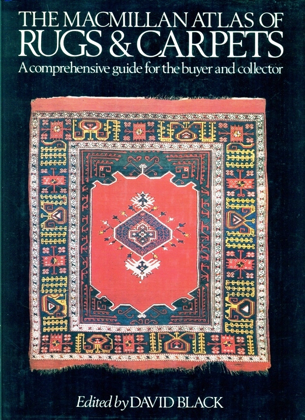 The MacMillan Atlas of Rugs and Carpets A Comprehensive Guide for the