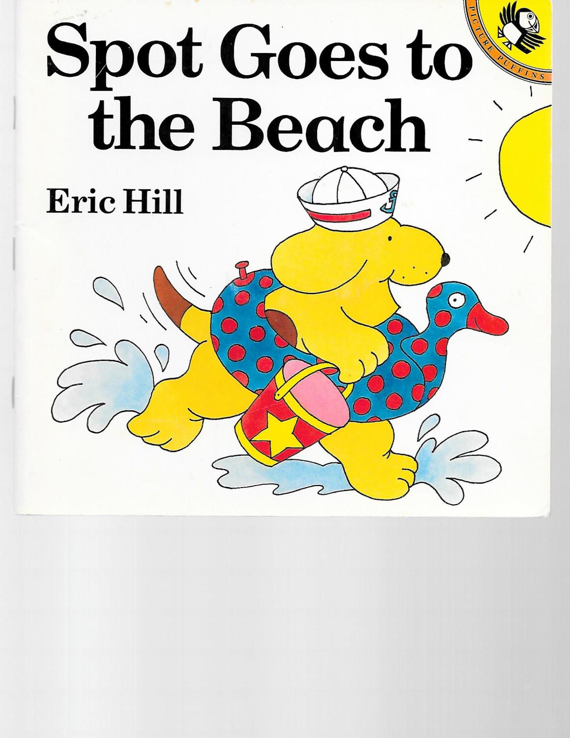 Spot Goes to the Beach - Hill, Eric