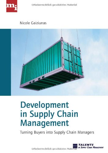 Development in Supply Chain Management. Turning Buyers into Supply Chain Managers. - Nicole, Gaiziunas