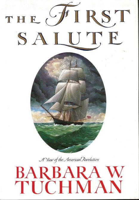 barbara tuchman the first salute barbara tuchman the first salute