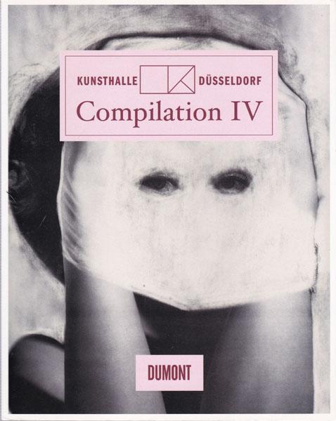 Compilation Iv Sandra Boeschenstein Jurgen Von Duckerhoff Christine Gensheimer Christian Holstad Katie Holten Monica Ursina Jager Matthias Reinhold Nadja Schollerhamer Mungo Thomson Kunsthalle Dusseldorf 30 Mai 9 August 2009