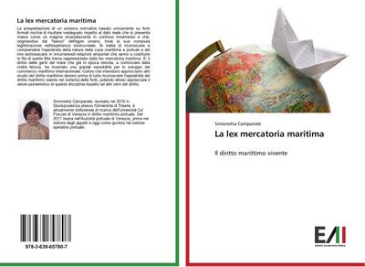 La lex mercatoria maritima : Il diritto marittimo vivente - Simonetta Campanale