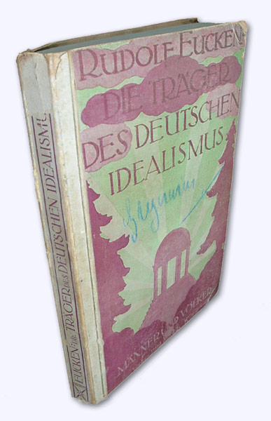 Die Träger des deutschen Idealismus. - Eucken, Rudolf