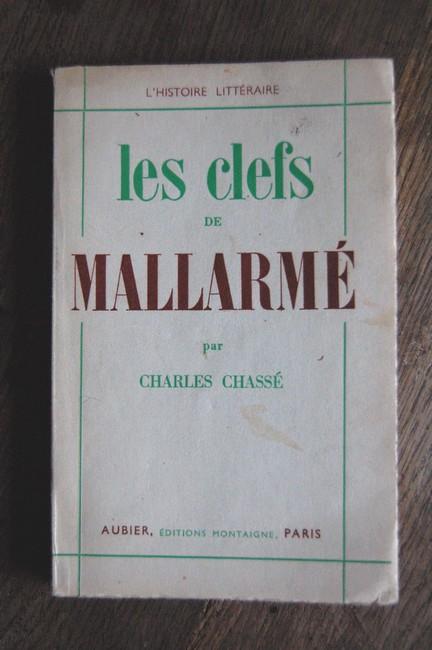 Les clefs de Mallarmé by Charles Chassé: (1954) Signé par l'auteur | Un ...