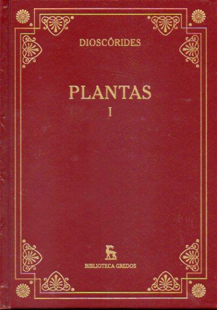 PLANTAS. Vol. I. Libros I-II. Introducción, traducción y notas de Manuela García Valdés. - Dioscórides.