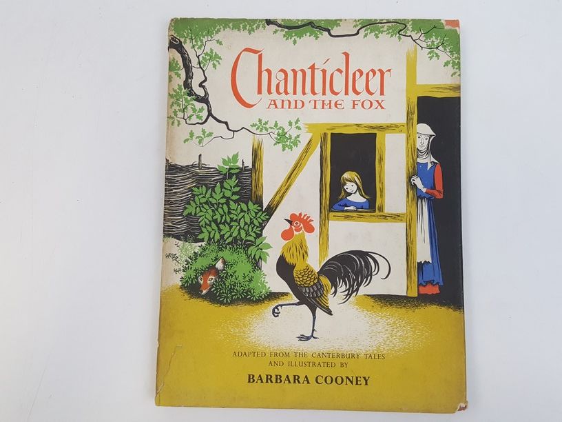 Chanticleer and the Fox - Chaucer, Geoffrey, [adapted by Barbara Cooney] illustrated by Barbara Cooney