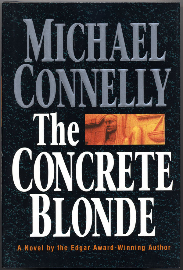 THE CONCRETE BLONDE by Connelly, Michael (1994) First edition. John
