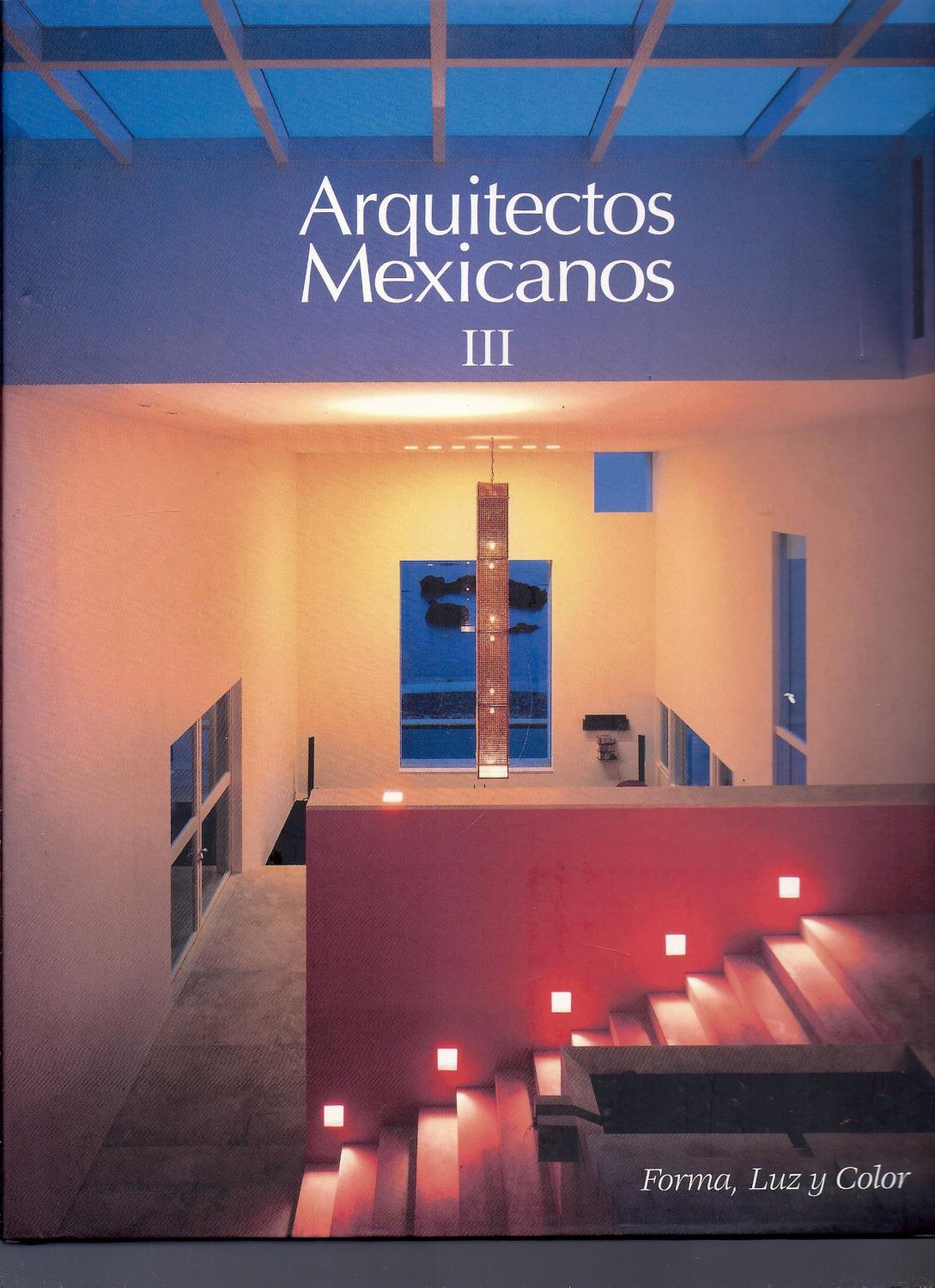 ARQUITECTOS MEXICANOS AL III fORMA, LUZ, Y COLOR Inscribed ARQUITECTOS MEXICANOS AL III fORMA, LUZ, Y COLOR Inscribed